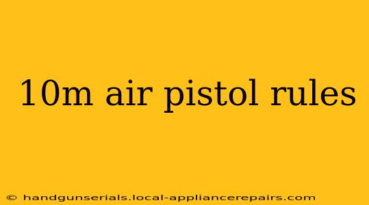 10m air pistol rules