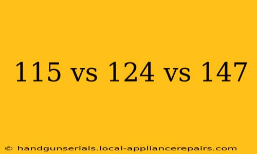 115 vs 124 vs 147