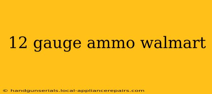 12 gauge ammo walmart