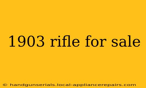 1903 rifle for sale