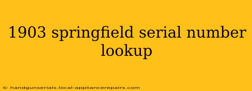 1903 springfield serial number lookup