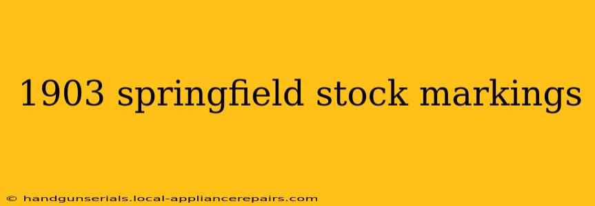 1903 springfield stock markings