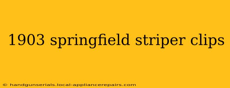 1903 springfield striper clips