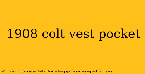 1908 colt vest pocket