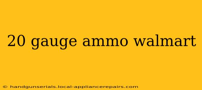 20 gauge ammo walmart