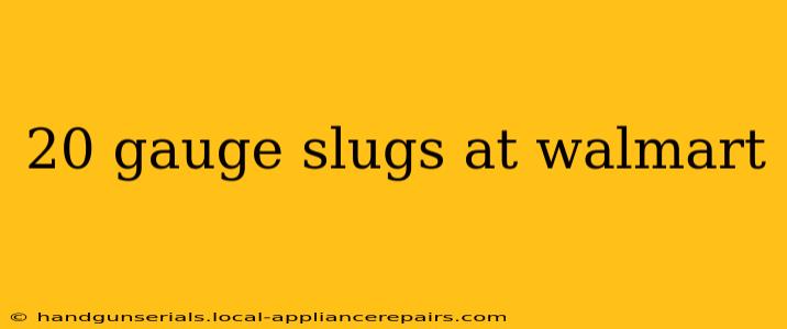 20 gauge slugs at walmart