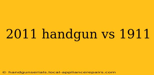 2011 handgun vs 1911