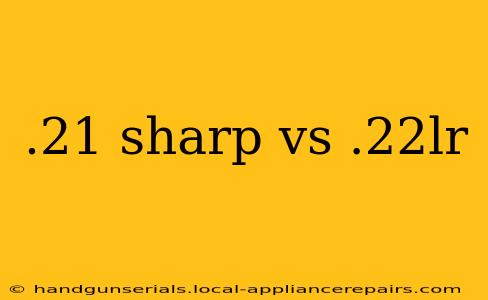 .21 sharp vs .22lr