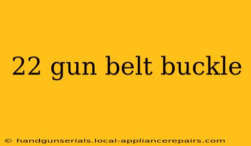 22 gun belt buckle