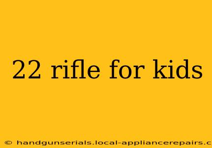 22 rifle for kids