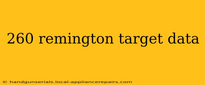 260 remington target data