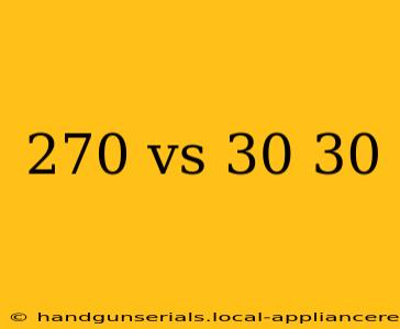 270 vs 30 30