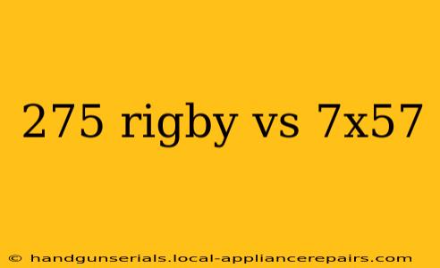 275 rigby vs 7x57