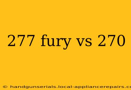 277 fury vs 270