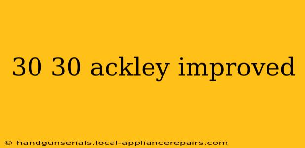 30 30 ackley improved