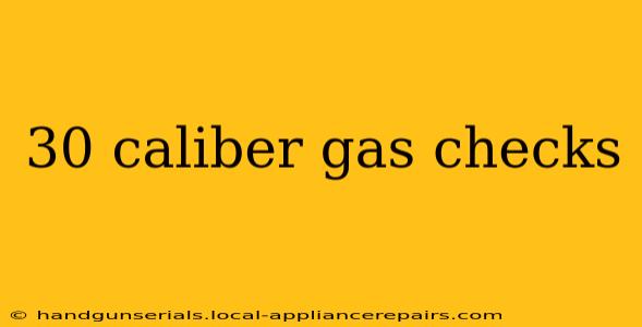 30 caliber gas checks