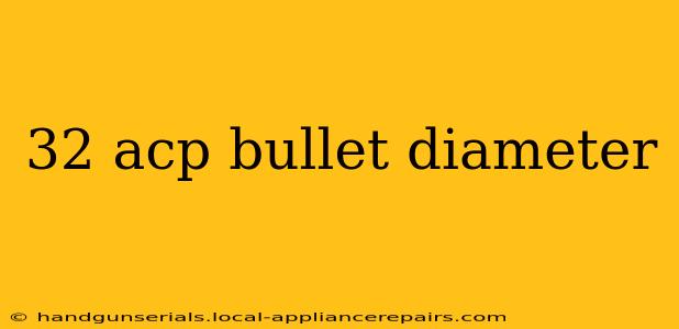 32 acp bullet diameter