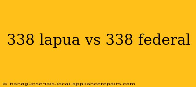 338 lapua vs 338 federal