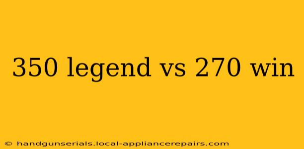 350 legend vs 270 win