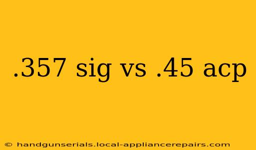 .357 sig vs .45 acp