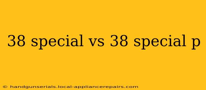 38 special vs 38 special p