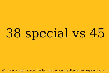 38 special vs 45