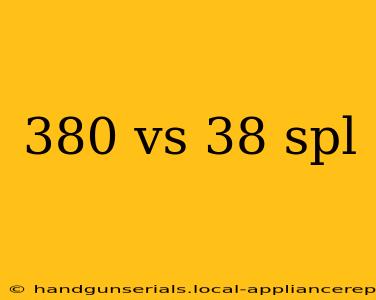 380 vs 38 spl