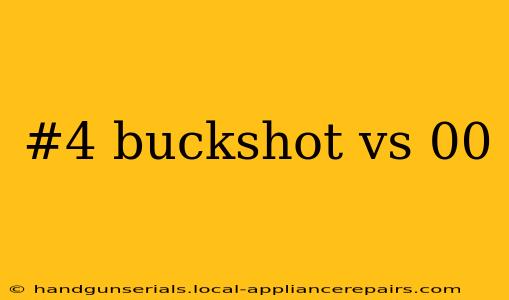 #4 buckshot vs 00