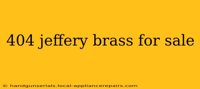 404 jeffery brass for sale