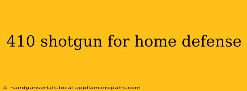 410 shotgun for home defense