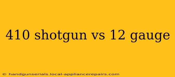 410 shotgun vs 12 gauge