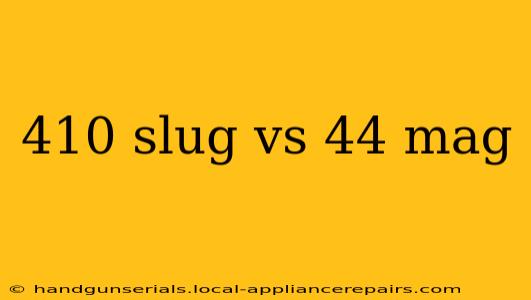 410 slug vs 44 mag