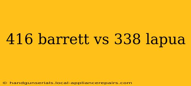 416 barrett vs 338 lapua