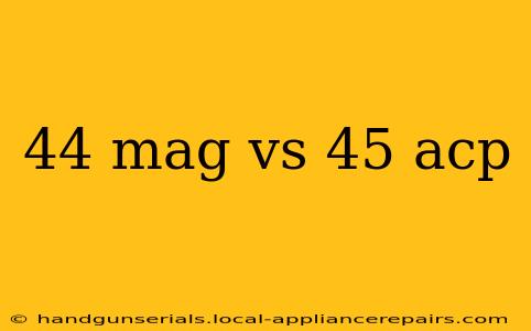 44 mag vs 45 acp