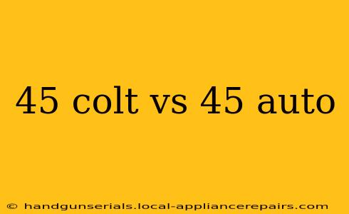 45 colt vs 45 auto