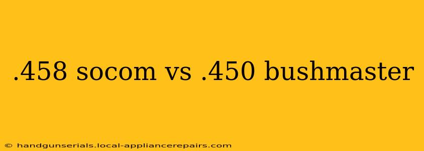 .458 socom vs .450 bushmaster