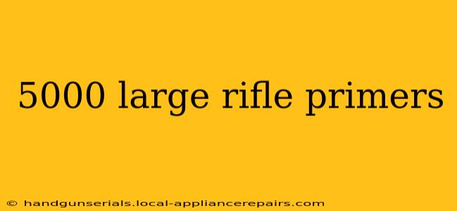 5000 large rifle primers