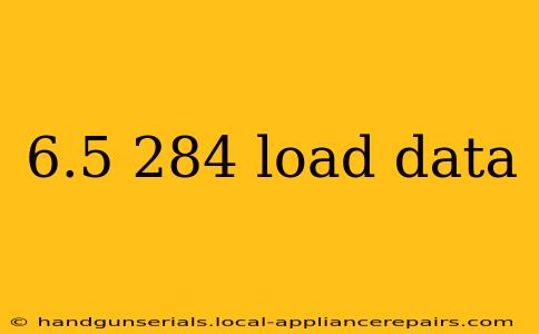 6.5 284 load data