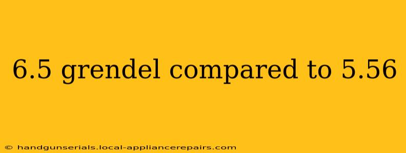 6.5 grendel compared to 5.56