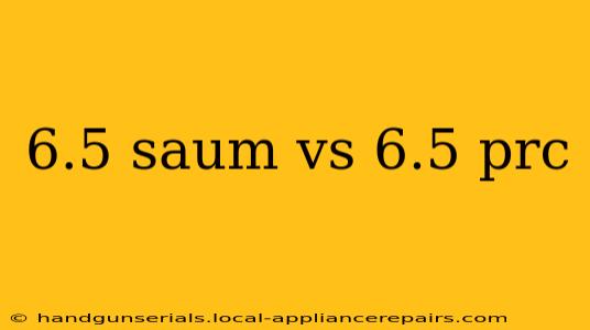 6.5 saum vs 6.5 prc