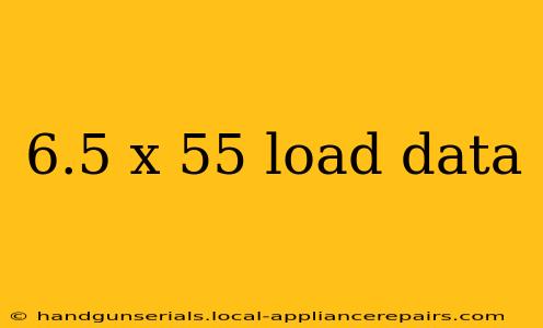 6.5 x 55 load data