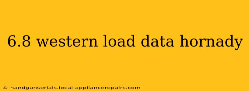 6.8 western load data hornady