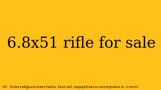 6.8x51 rifle for sale