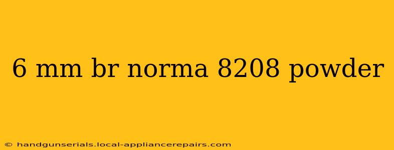 6 mm br norma 8208 powder