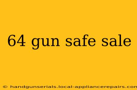 64 gun safe sale