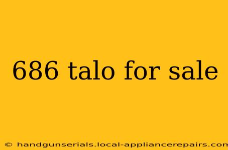 686 talo for sale