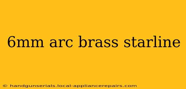 6mm arc brass starline