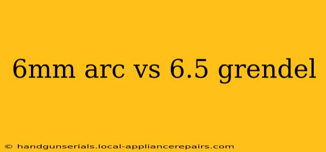 6mm arc vs 6.5 grendel