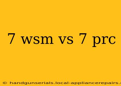 7 wsm vs 7 prc