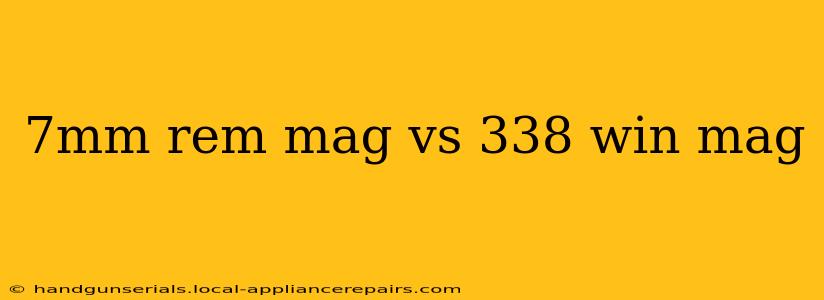 7mm rem mag vs 338 win mag